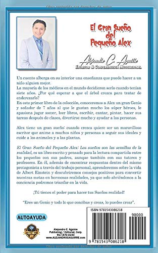 El Gran Sueño del Pequeño Alex: Los Sueños son las Semillas de la Realidad (1) (Spanish Edition)