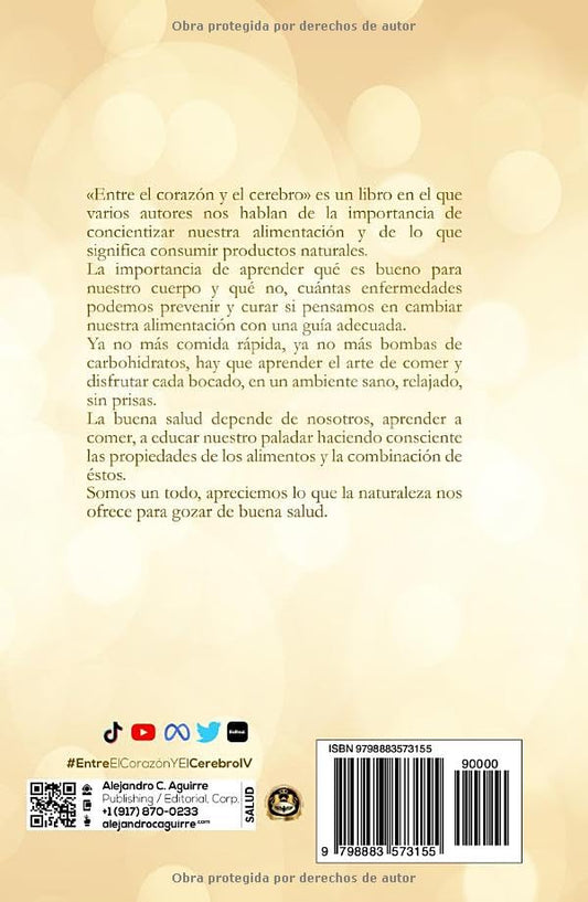ENTRE EL CORAZÓN Y EL CEREBRO IV: Entrene su cerebro para comer saludablemente (Spanish Edition)