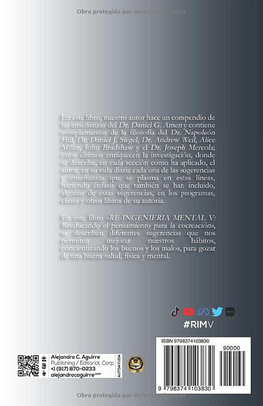 RE-INGENIERIA MENTAL V: Reeducando el pensamiento para la cocreación (Spanish Edition)