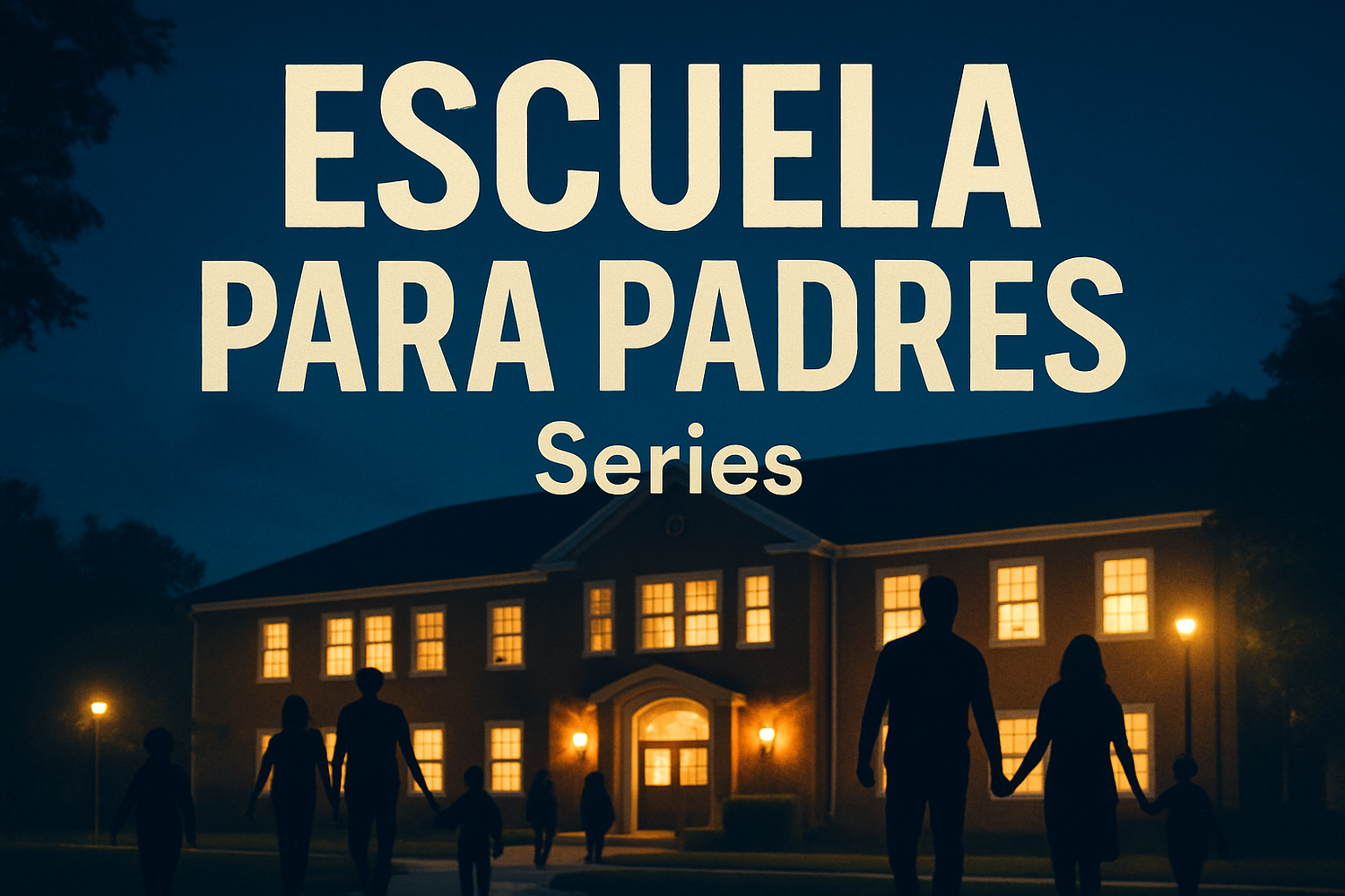 ESCUELA PARA PADRES SERIES🏫