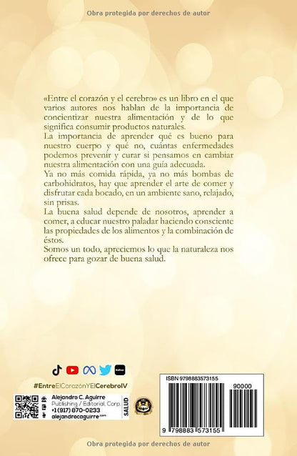 ENTRE EL CORAZÓN Y EL CEREBRO IV: Entrene su cerebro para comer saludablemente (Spanish Edition)