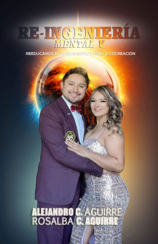RE-INGENIERIA MENTAL V: Reeducando el pensamiento para la cocreación (Spanish Edition)
