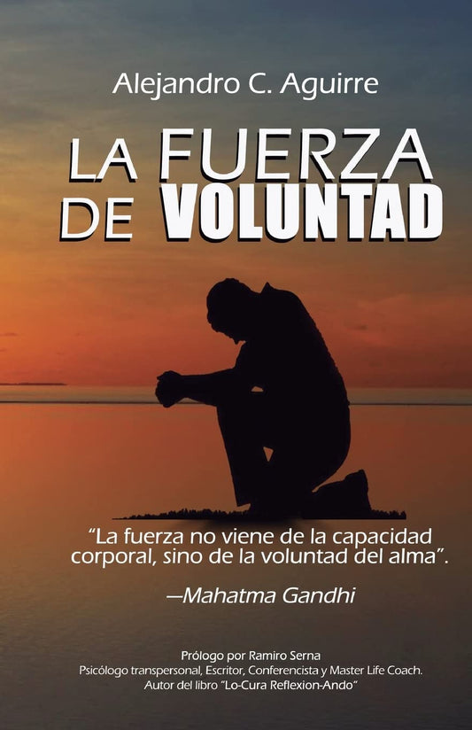La fuerza de voluntad: El poder de la fuerza que nos impulsa a seguir adelante (1) (Spanish Edition)