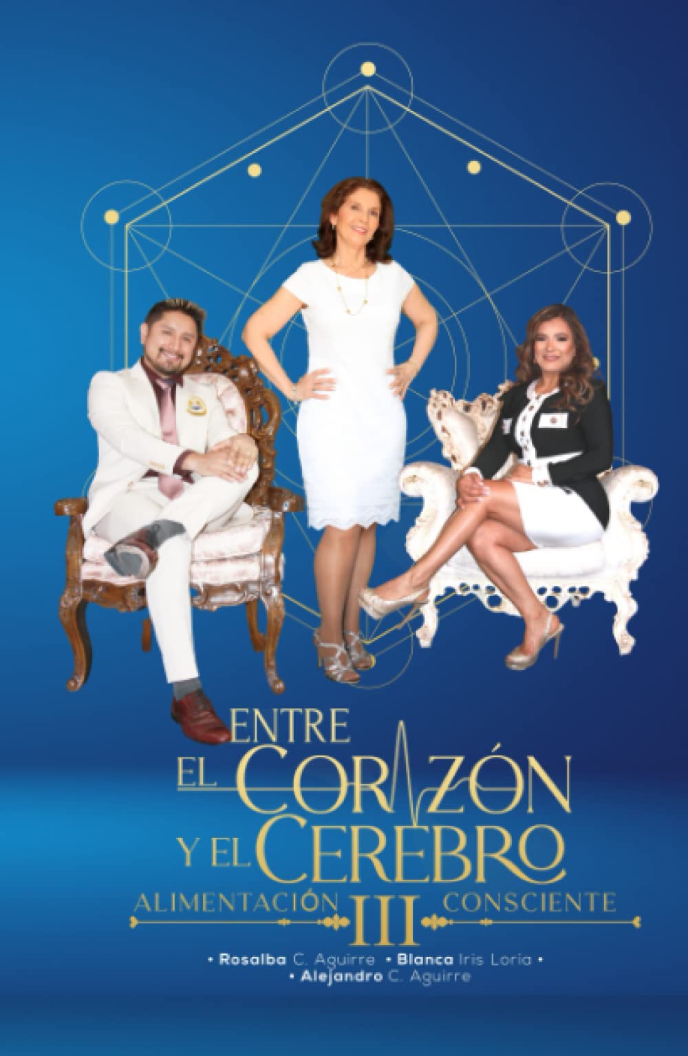 ENTRE EL CORAZÓN Y EL CEREBRO III: Alimentación Consciente (Spanish Edition)