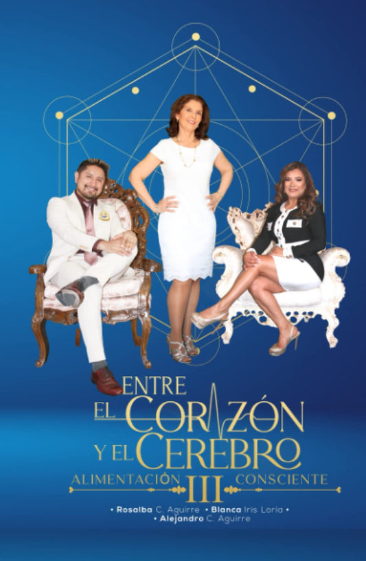 ENTRE EL CORAZÓN Y EL CEREBRO III: Alimentación Consciente (Spanish Edition)