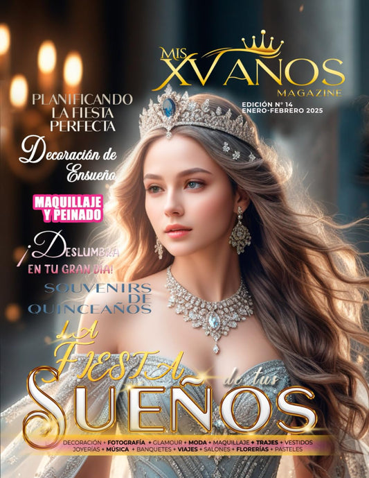 Mis XV Años Magazine N°14 LA FIESTA DE TUS SUEÑOS (Spanish Edition)