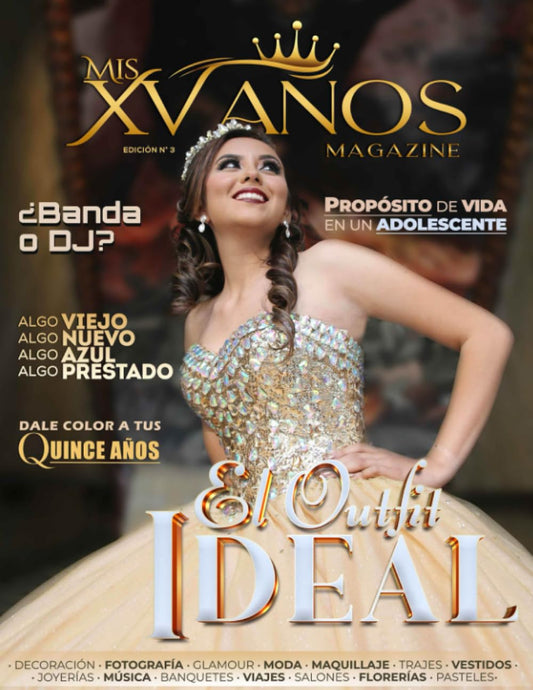 Mis XV Años Magazine N° 3: El Outfit Ideal (Spanish Edition)