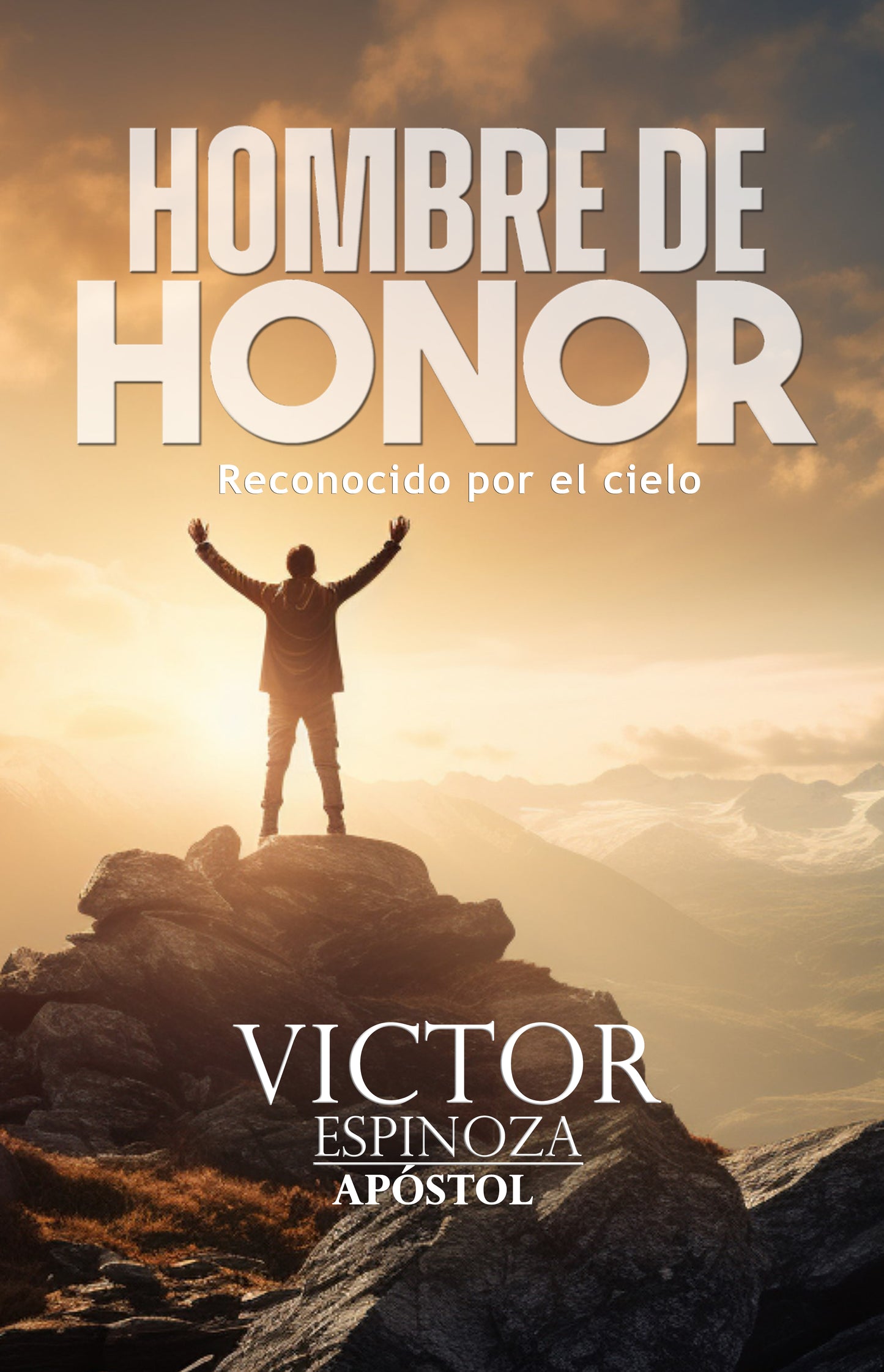 Un Hombre de Honor: La esencia que el cielo reconoce